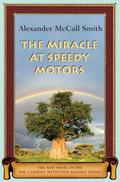 The Miracle at Speedy Motors by Alexander McCall Smith