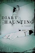 Diary of a Haunting (Diary of a Haunting #1) by M. Verano