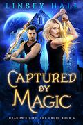 Captured by Magic by Linsey Hall