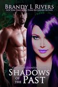 Shadows of the Past by Brandy L. Rivers, Kelley Hazen