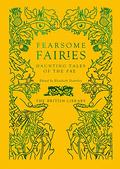 Fearsome Fairies: Haunting Tales of the Fae by Elizabeth Dearnley