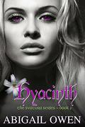 Hyacinth by Abigail Owen