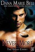 Never More by Dana Marie Bell
