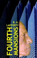 Fourth Mansions by R.A. Lafferty