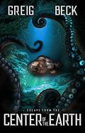 Escape From The Center Of The Earth by Greig Beck
