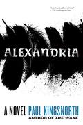 Alexandria (Buccmaster Trilogy #3) by Paul Kingsnorth