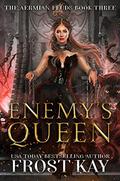 Enemy's Queen by Frost Kay