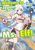 Welcome to Japan, Ms. Elf! Volume 4 (Welcome to Japan, Ms. Elf! #4) by Makishima Suzuki