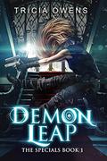 Demon Leap (The Specials #1) by Tricia Owens