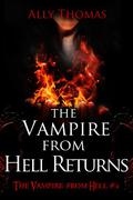 The Vampire from Hell Returns (The Vampire from Hell #4) by Ally Thomas