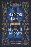 Marion Lane and the Midnight Murder: An Inquirers Mystery (Marion Lane #1) by T.A. Willberg