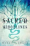Sacred Bloodlines (The Guardians #1) by Wendy L. Owens