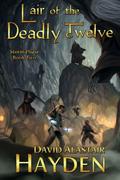 Lair of the Deadly Twelve (Storm Phase #2) by David Alastair Hayden