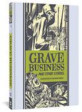 Grave Business and Other Stories (The EC Artists' Library #13) by Graham Ingels