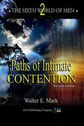 Paths of Intimate Contention (The Sixth World of Men #2) by Walter E. Mark