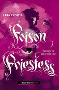 Poison Priestess (Lady Slayers #2) by Lana Popović