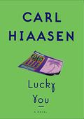 Lucky You by Carl Hiaasen