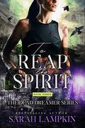To Reap the Spirit (Dead Dreamer #3) by Sarah Lampkin