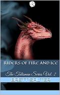 Riders of Fire and Ice (The Talisman #2) by Brett Salter