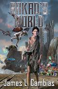 Arkad's World by James L. Cambias