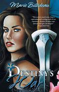 Destiny's War (Destiny #3) by Marie Bilodeau