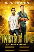 Twists of Time (46. Ascending #3) by Sherrie R. Cronin