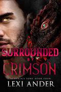 Surrounded by Crimson by Lexi Ander
