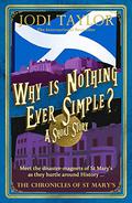 Why is Nothing Ever Simple? by Jodi Taylor