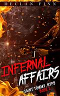 Infernal Affairs (Saint Tommy, NYPD #3) by Declan Finn