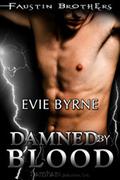 Damned by Blood (The Faustin Bros. #3) by Evie Byrne