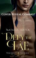 Defy the Fae (Vicious Faeries #4) by Natalia Jaster