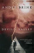 Devil's Valley by André P. Brink