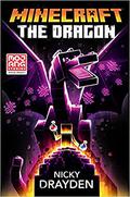 Minecraft: The Dragon: An Official Minecraft Novel (Official Minecraft Novels #8) by Nicky Drayden