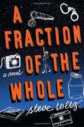 A Fraction of the Whole by Steve Toltz