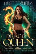 Dragon Queen by Jen L. Grey