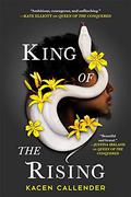 King of the Rising (Islands of Blood and Storm #2) by Kacen Callender