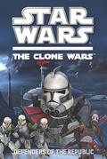 Defenders of the Republic (Star Wars: The Clone Wars Junior Novel #3) by Rob Valois