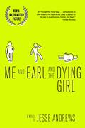 Me and Earl and the Dying Girl by Jesse Andrews