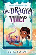 The Dragon Thief (Dragons in a Bag #2) by Zetta Elliott