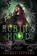 Robin's Hood: A Tale of Sherwood Forest (HighTower Fairytales: Robin Hood #1) by Jacque Stevens