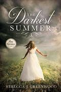 The Darkest Summer by Rebecca J. Greenwood