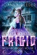Frigid (Frost Boarding House #1) by Joanna Reeder