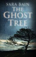 The Ghost Tree by Sara Bain