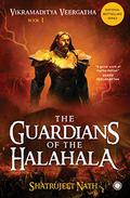 Vikramaditya Veergatha Book 1 The Guardians of the Halahala by Shatrujeet Nath