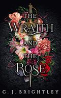 The Wraith and the Rose (The Wraith #1) by C.J. Brightley