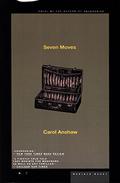 Seven Moves by Carol Anshaw