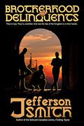 Brotherhood of Delinquents by Jefferson Smith
