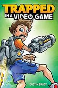 Trapped in a Video Game Book 1 (Trapped in a Video Game #1) by Dustin Brady