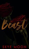 Beast  (Urban Fairytale #1) by Skye Moon