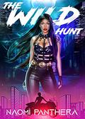 The Wild Hunt  (Revenge of The Huntress #1) by Naomi Panthera